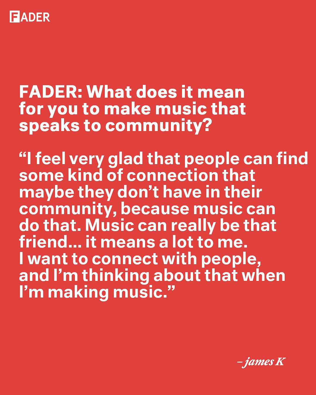 The FADER - james K believes in pop music’s power of... | Facebook