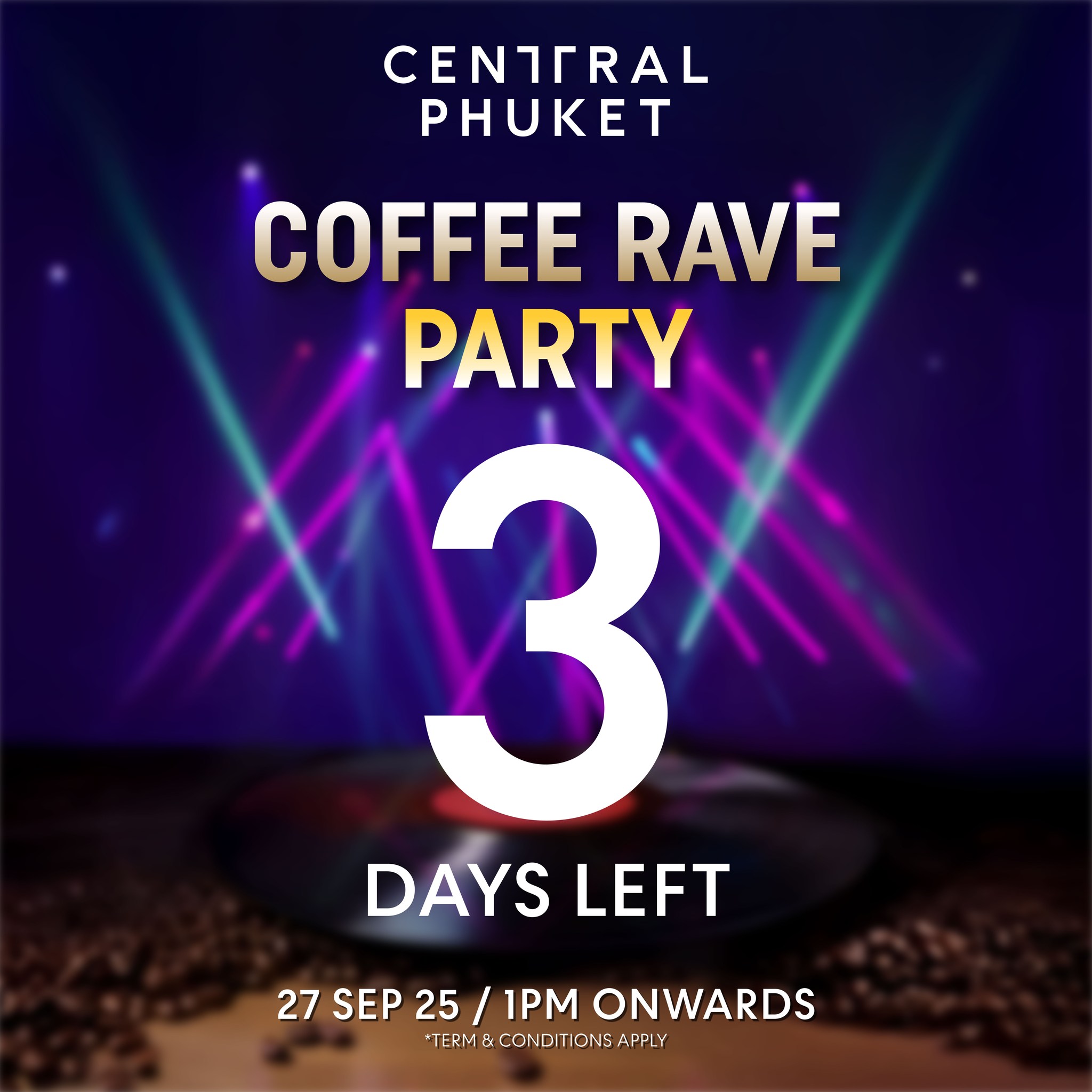 Central - อีก 3 วันเท่านั้นกับงาน COFFEE RAVE PARTY ☕🎧 สัมผัสบรรยากาศ ...