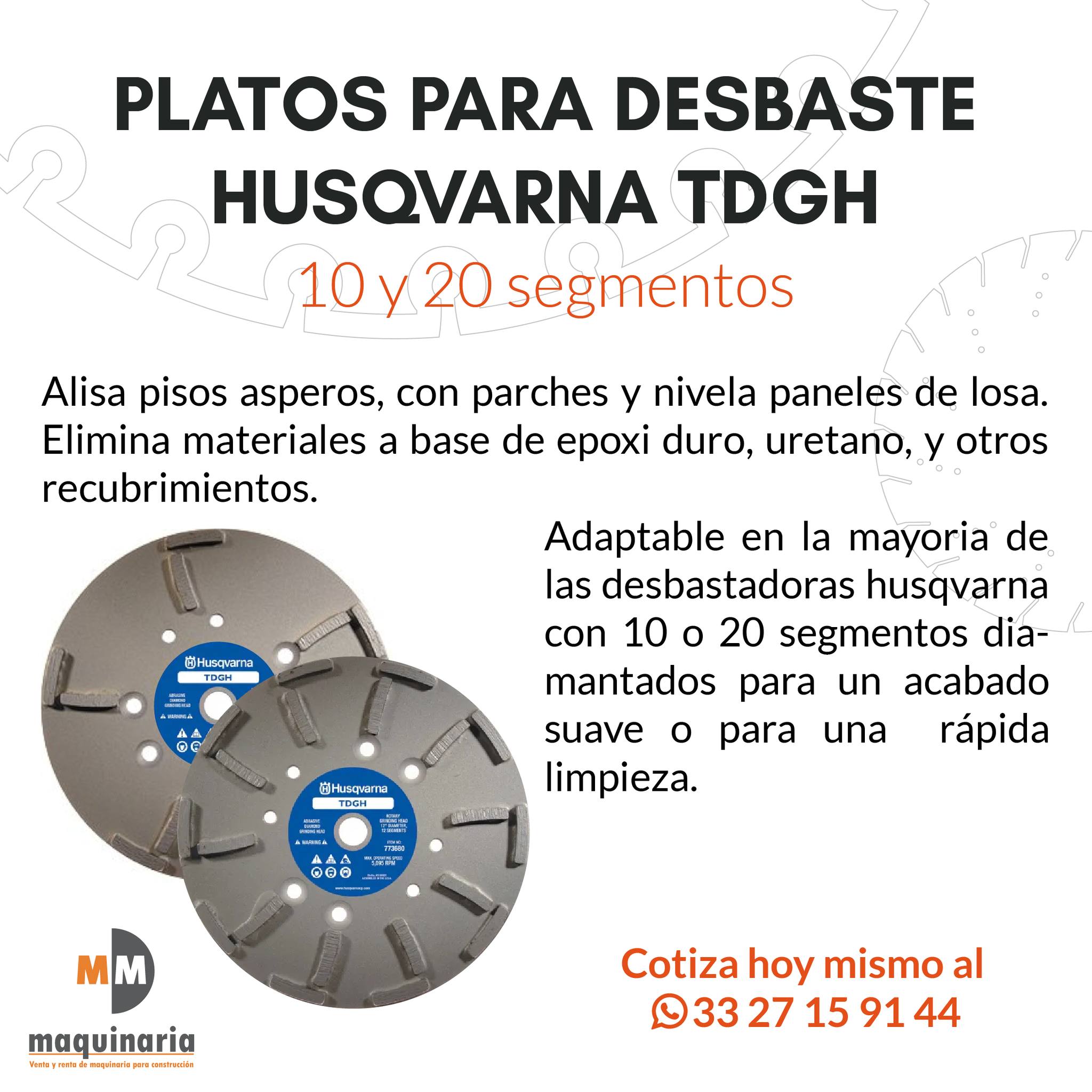 Renta, - PLATOS PARA DESBASTE HUSQVARNA TDGH Alisa pisos asperos, con ...