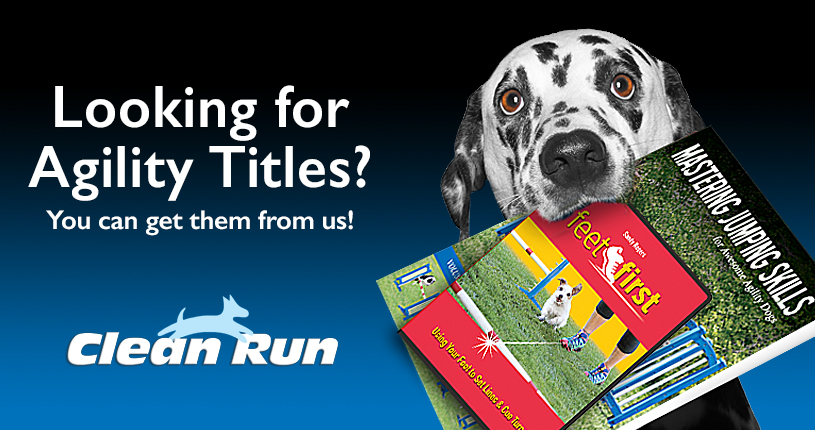 Clean Run Magazine, Learning Center & More | Clean Run has over 90 book ...