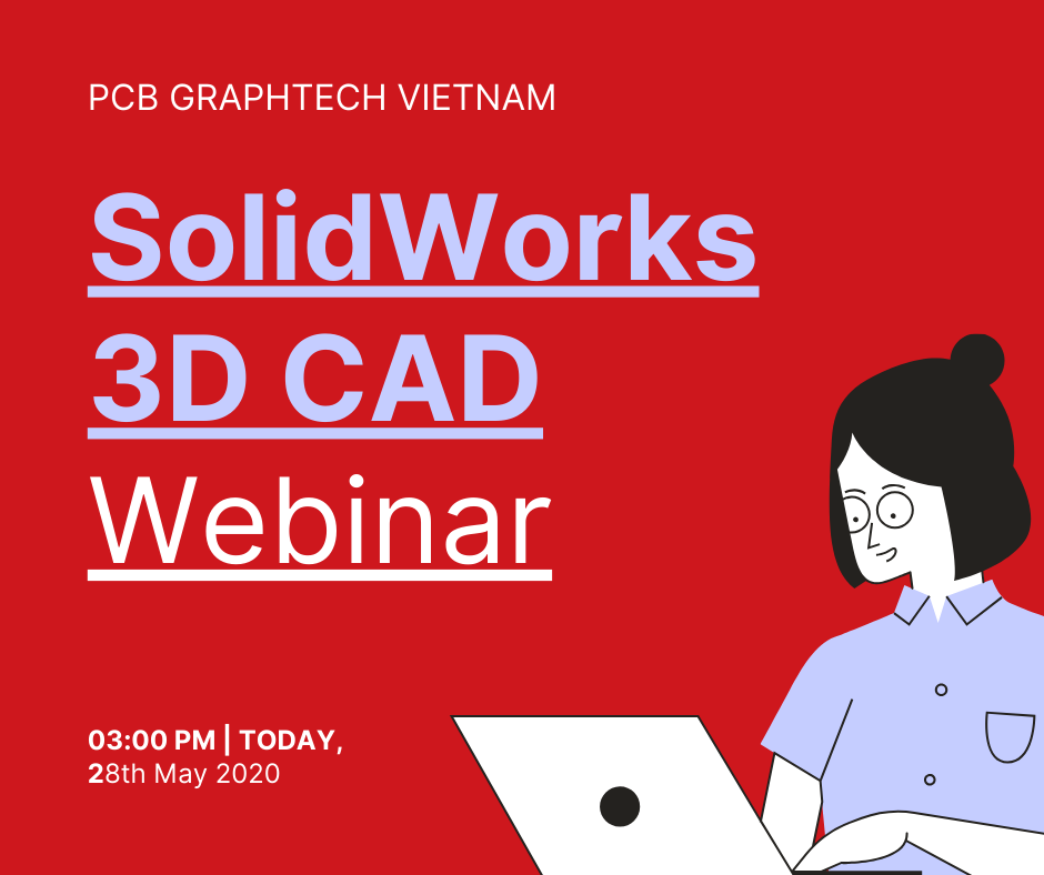 🎉🎉🎉 ĐẾM NGƯỢC SOLIDWORKS 3D CAD... - PCB GraphTech Vietnam