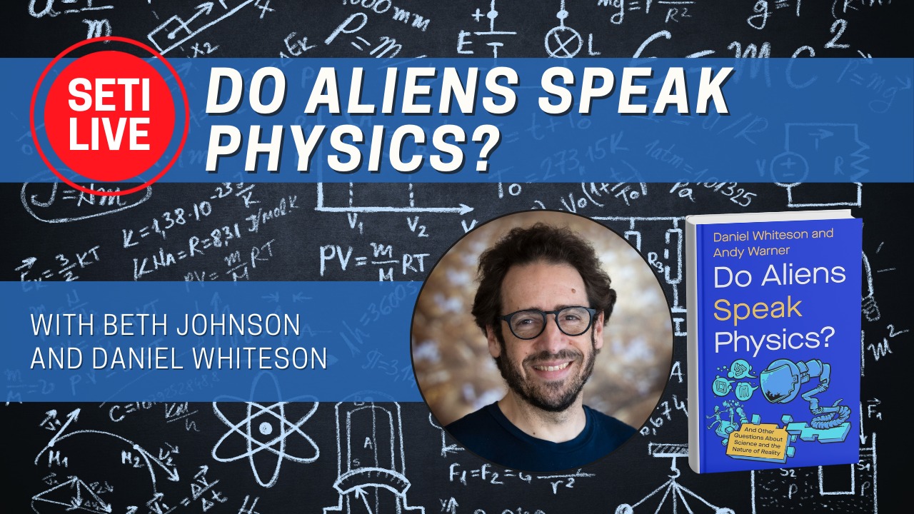 SETI Institute - Next #SETILive: Do Aliens Speak Physics?... | Facebook