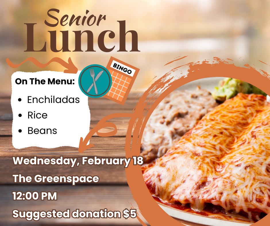 City - 🍴 Senior Lunch is coming up next Wednesday, February 18th at ...