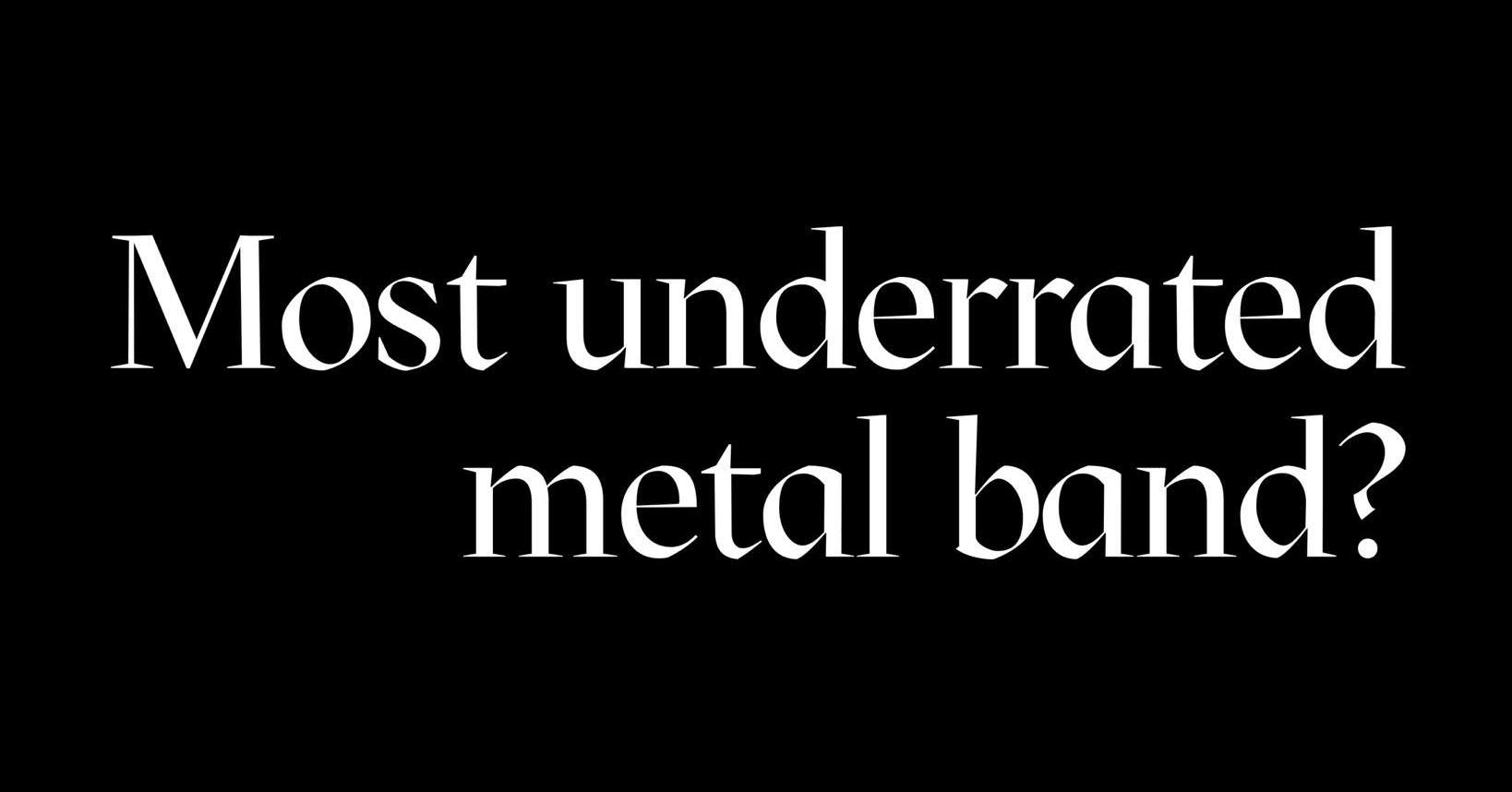 Most underrated metal band? - MONSTERS OF ROCK | Facebook