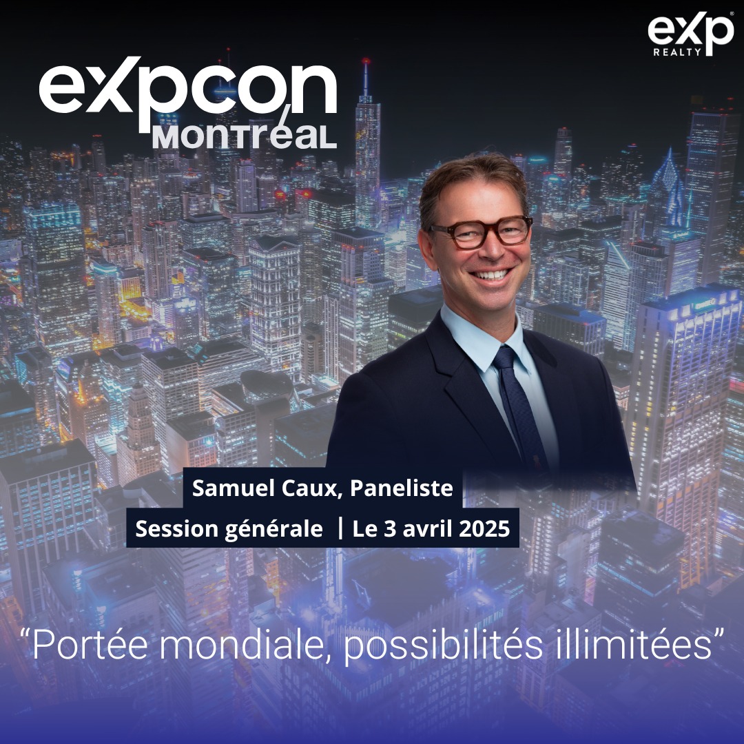 eXp France - 🌍 Samuel Caux, paneliste à eXpcon Montréal !... | Facebook