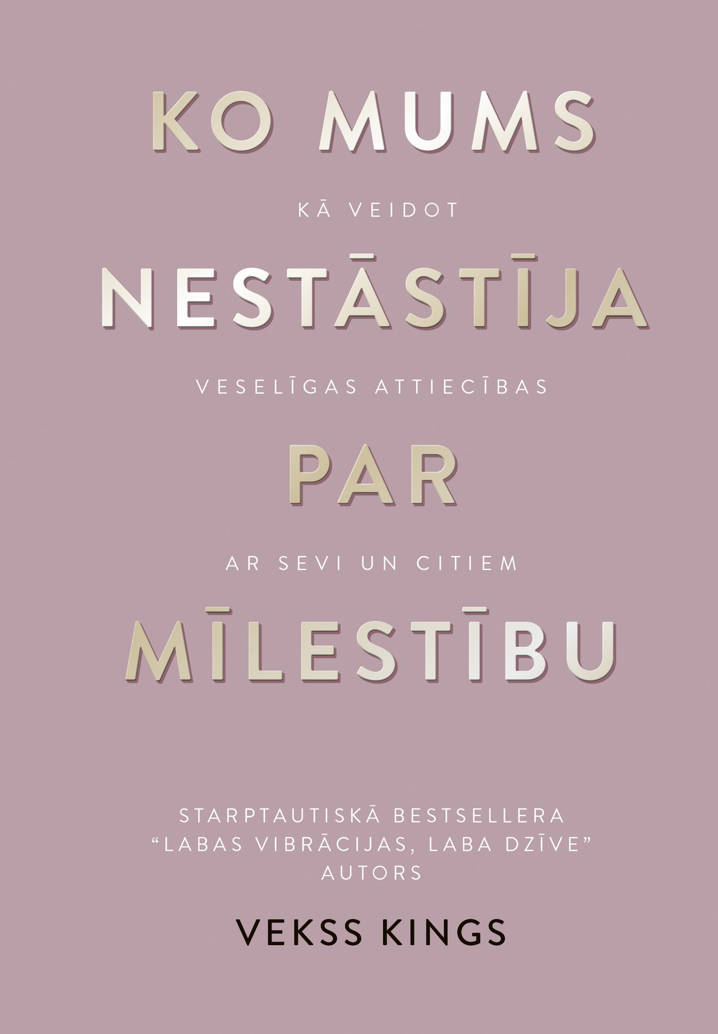 Zvaigzne - Transformējošs ceļvedis mīlestības patiesās būtības ...