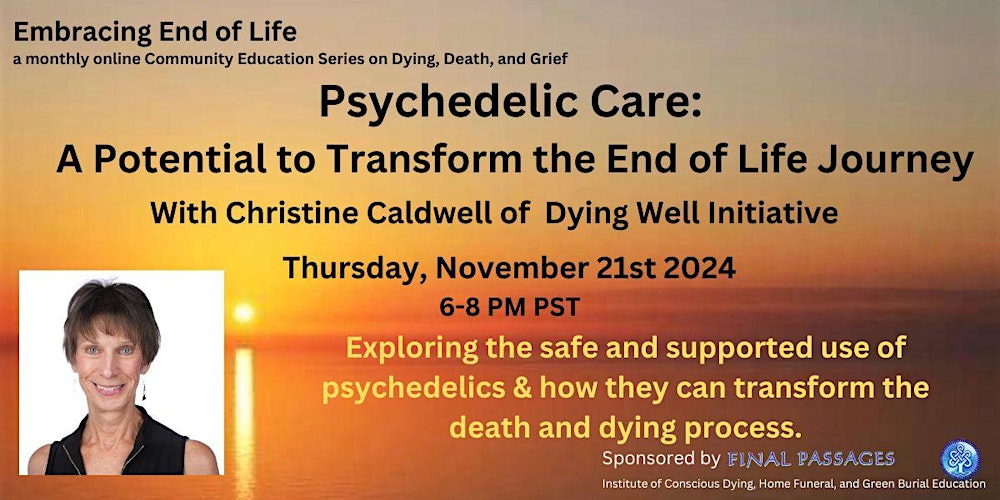 Psychedelics at the End of LIfehttps://www.eventbrite.com/e ...