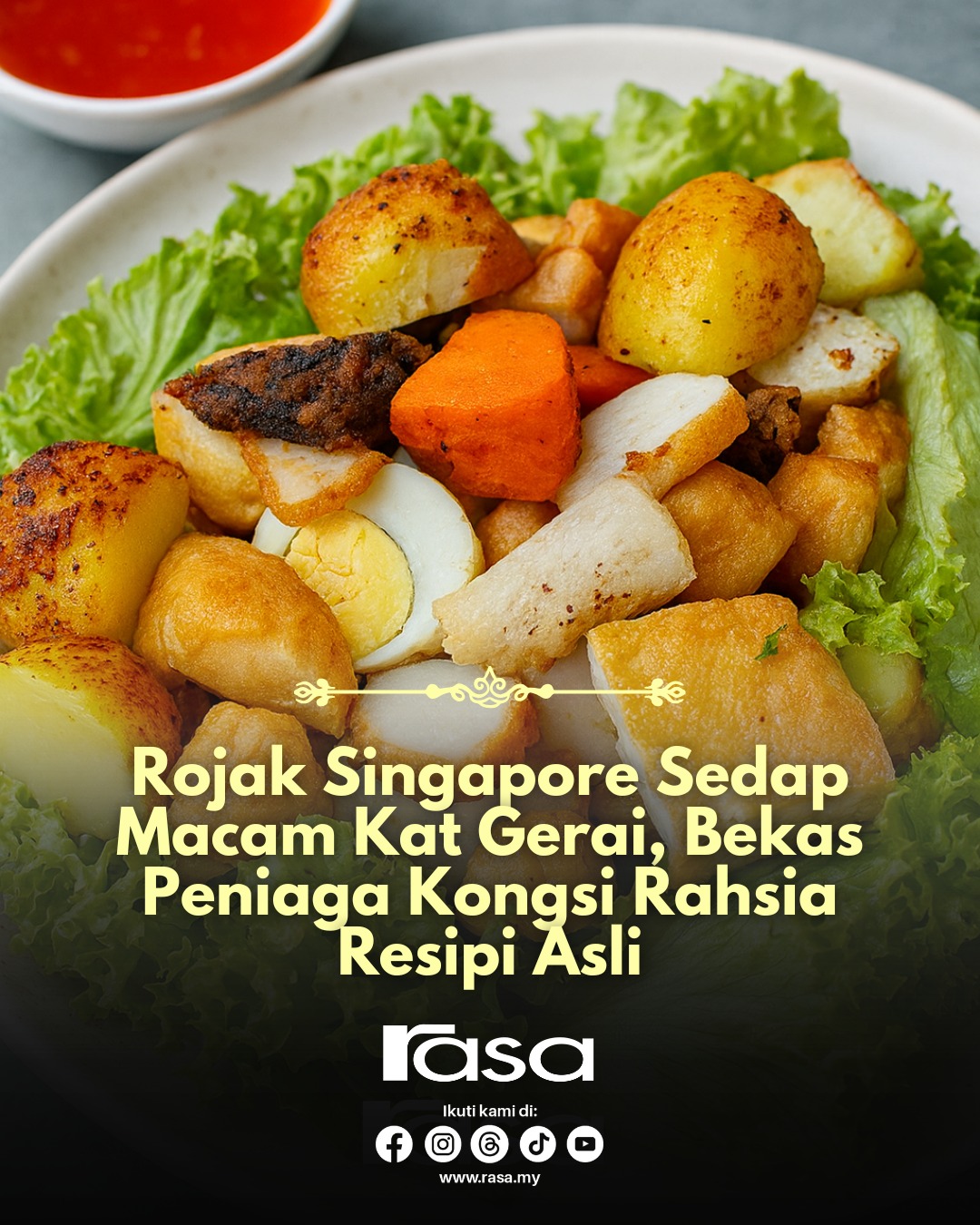 Rasa - Siapa suka Rojak Singapore? Ni resipi original dari bekas ...