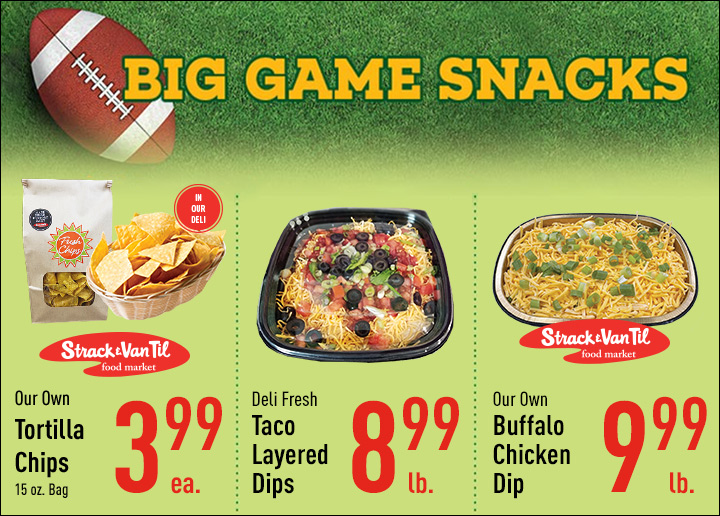 Strack - Pick up our fresh-made dips and head straight to the Big Game ...