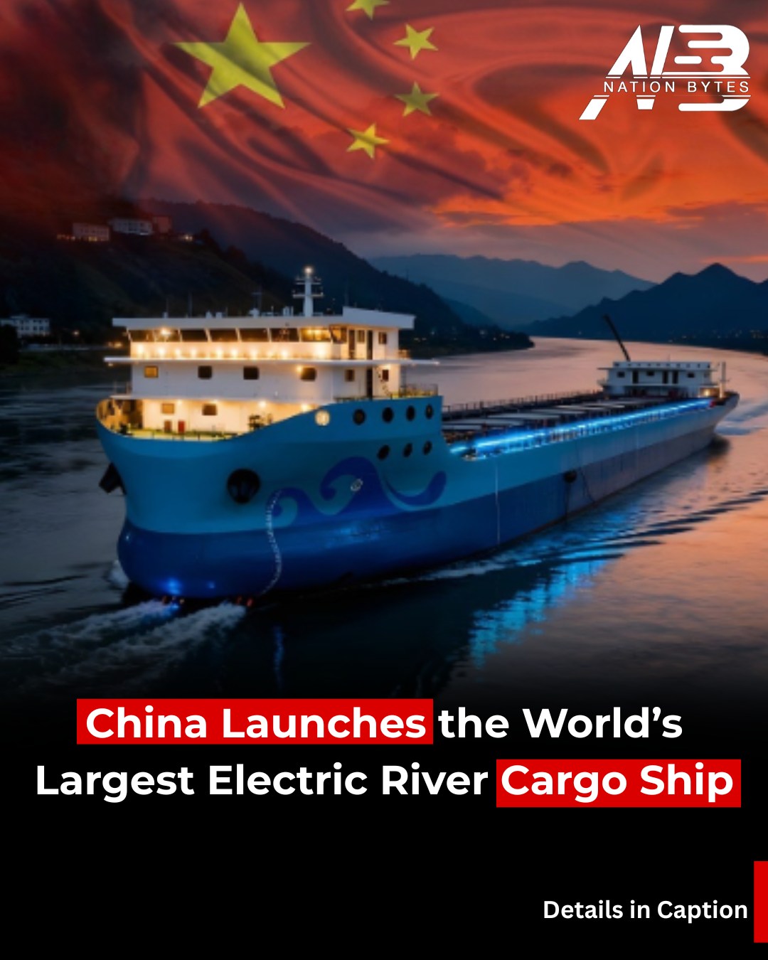 Nation - China has unveiled the world’s largest fully electric river ...