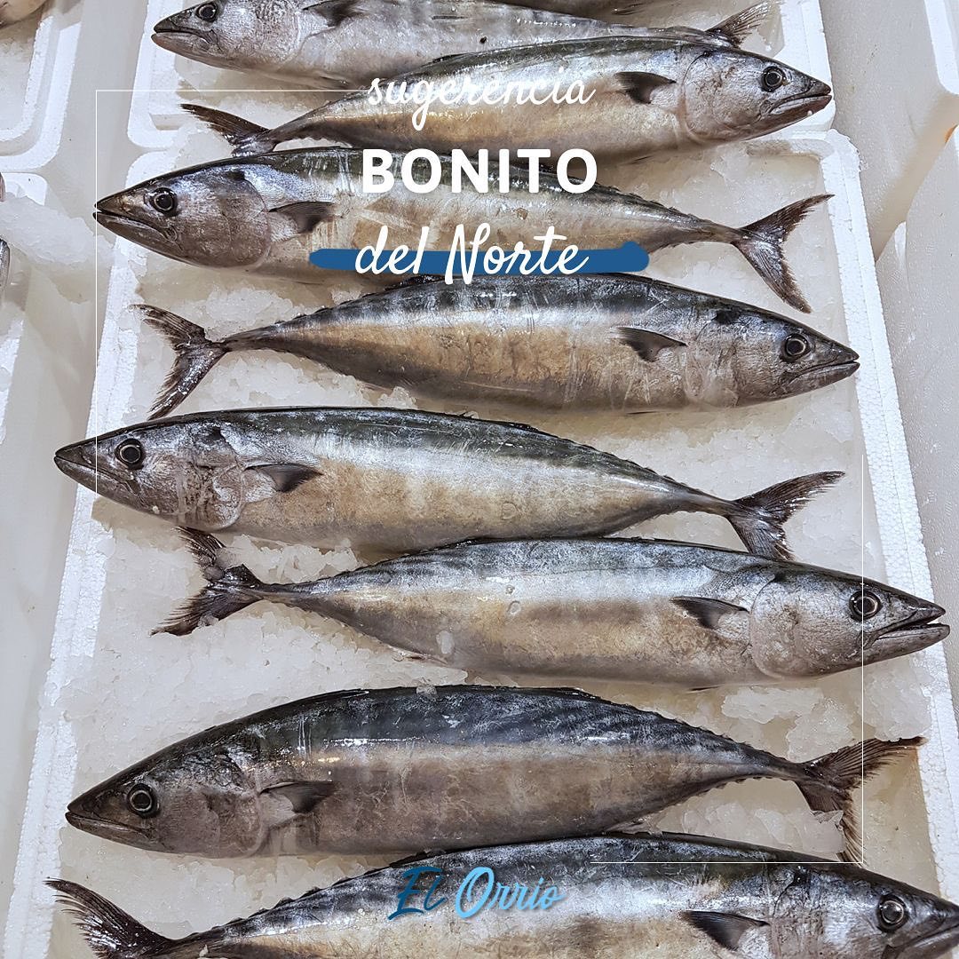 El Orrio - Bonito del norte 🐟 El pescado fresco es nuestra debilidad, y ...