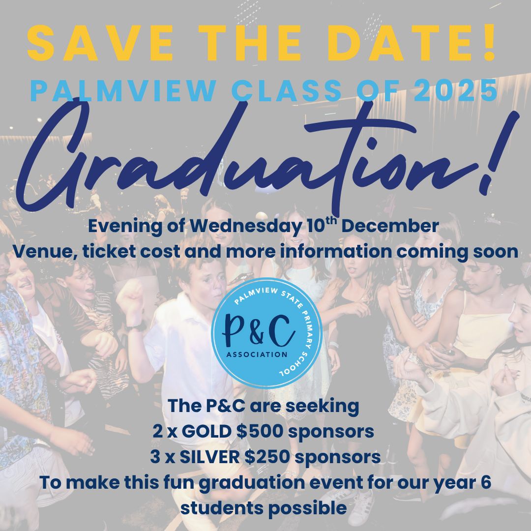 Palmview - Mark your calendars for the year 6 graduation event for 2025 ...