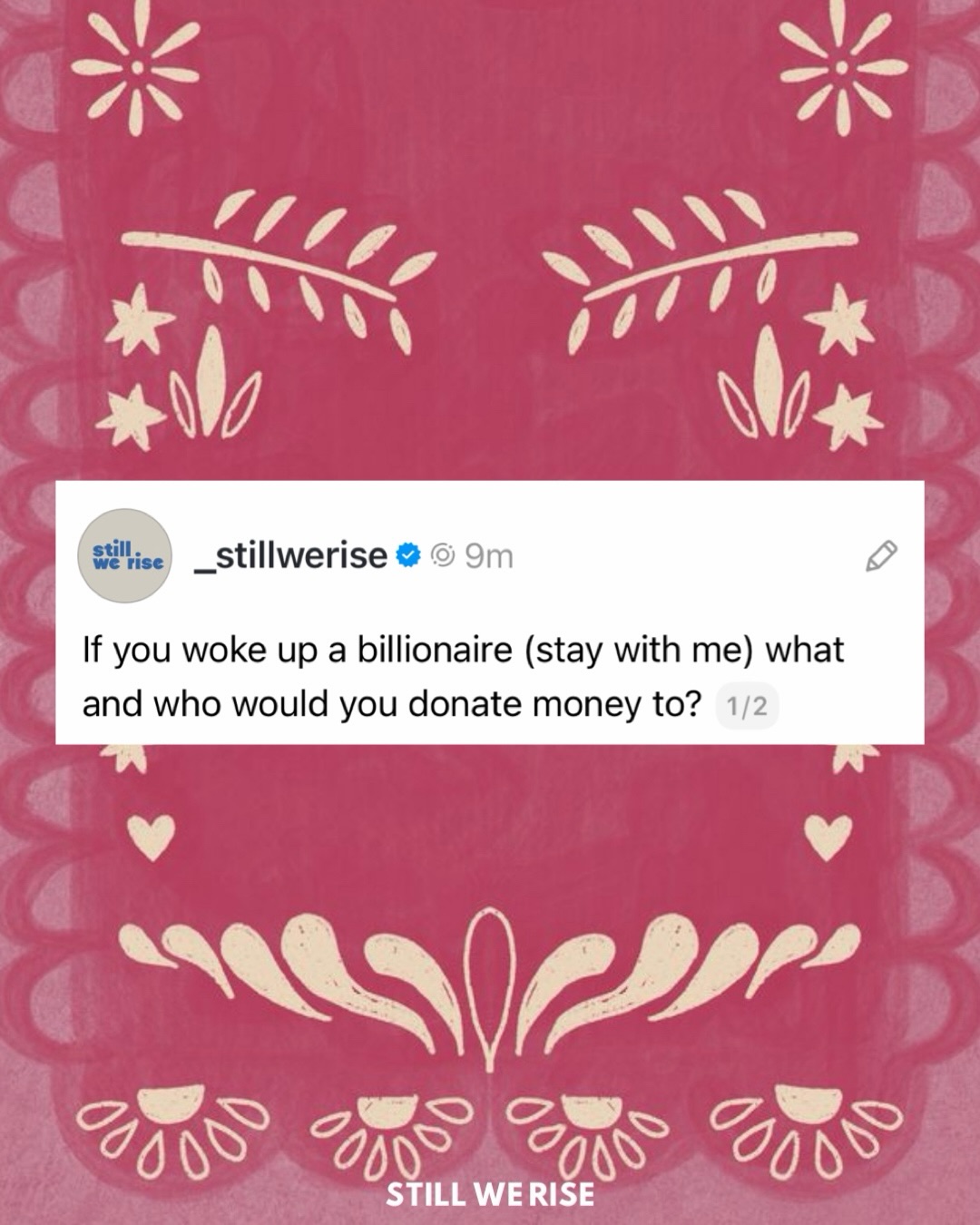 Still We Rise - Play along, what would you donate to/org... | Facebook