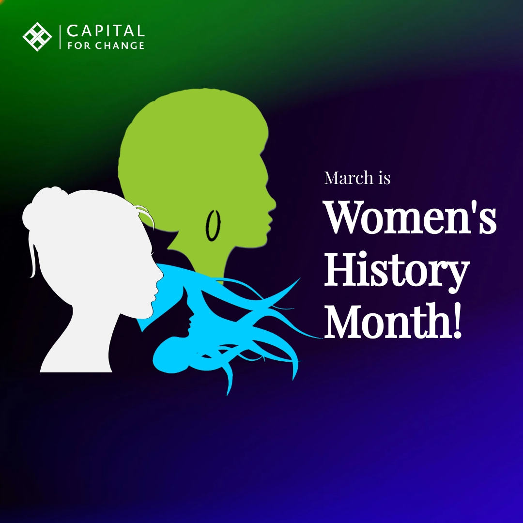 Capital - March is Women’s History Month, and we proudly honor the ...