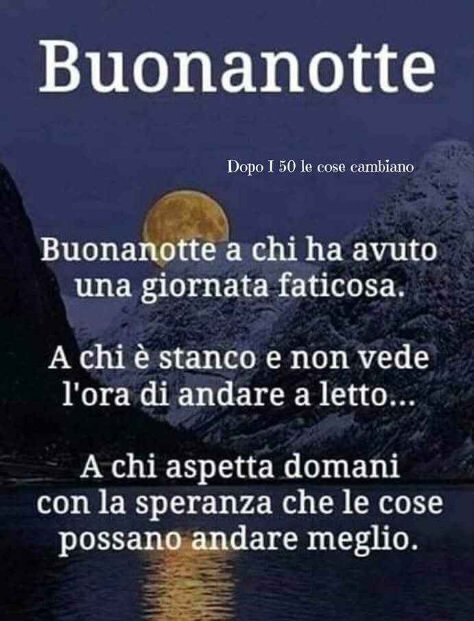 Buonanotte a tutti - Dopo I 50 le cose cambiano | Facebook