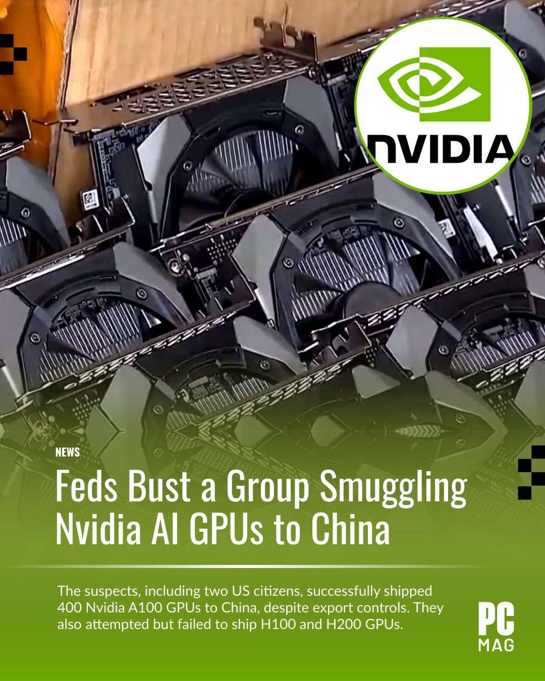 PCMag - The four suspects allegedly sent 400 Nvidia A100 units in two ...