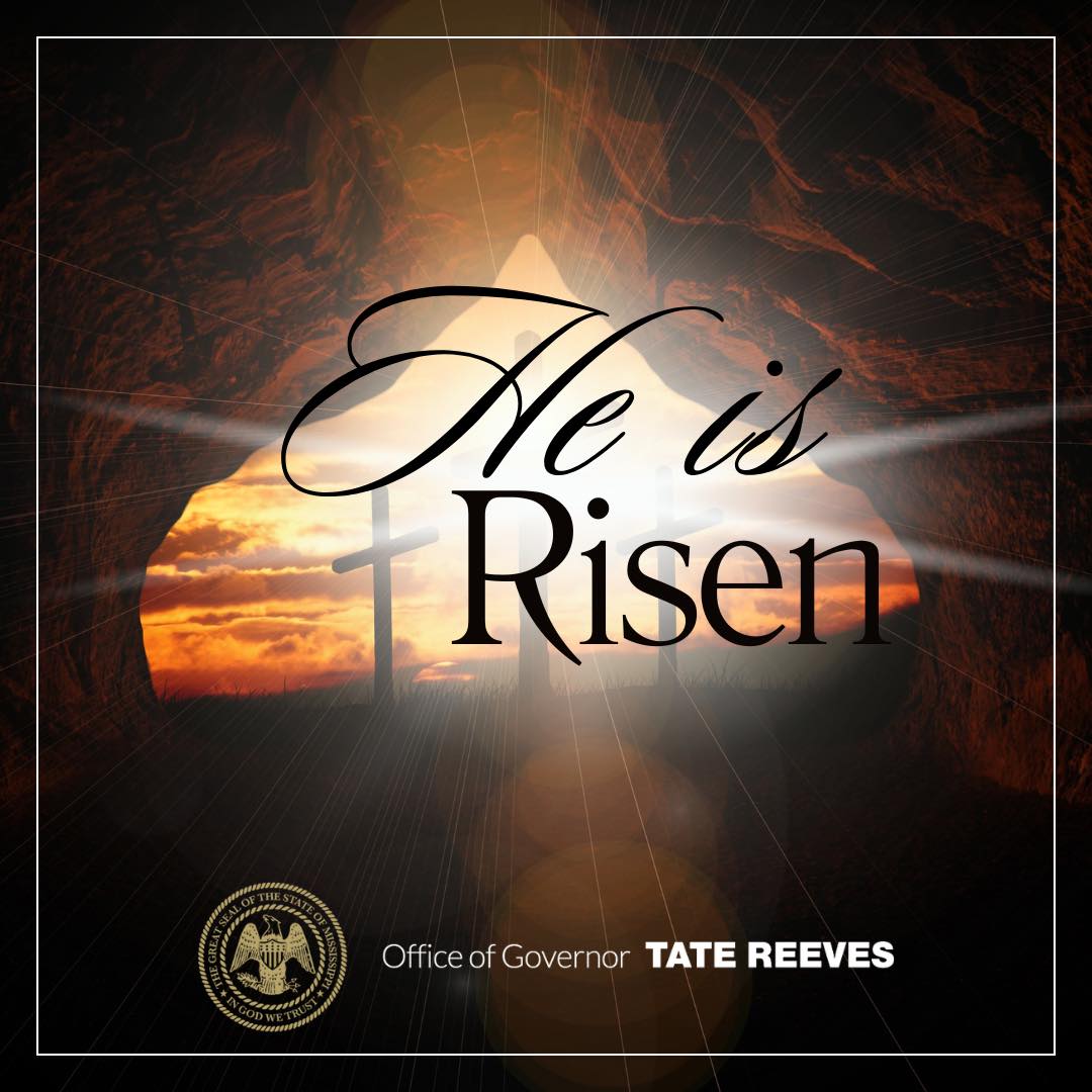 Tate Reeves - Happy Easter, Mississippi! “He is not here;... | Facebook
