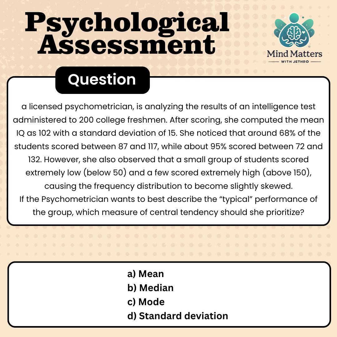 Mind - a licensed psychometrician, is analyzing the results of an ...