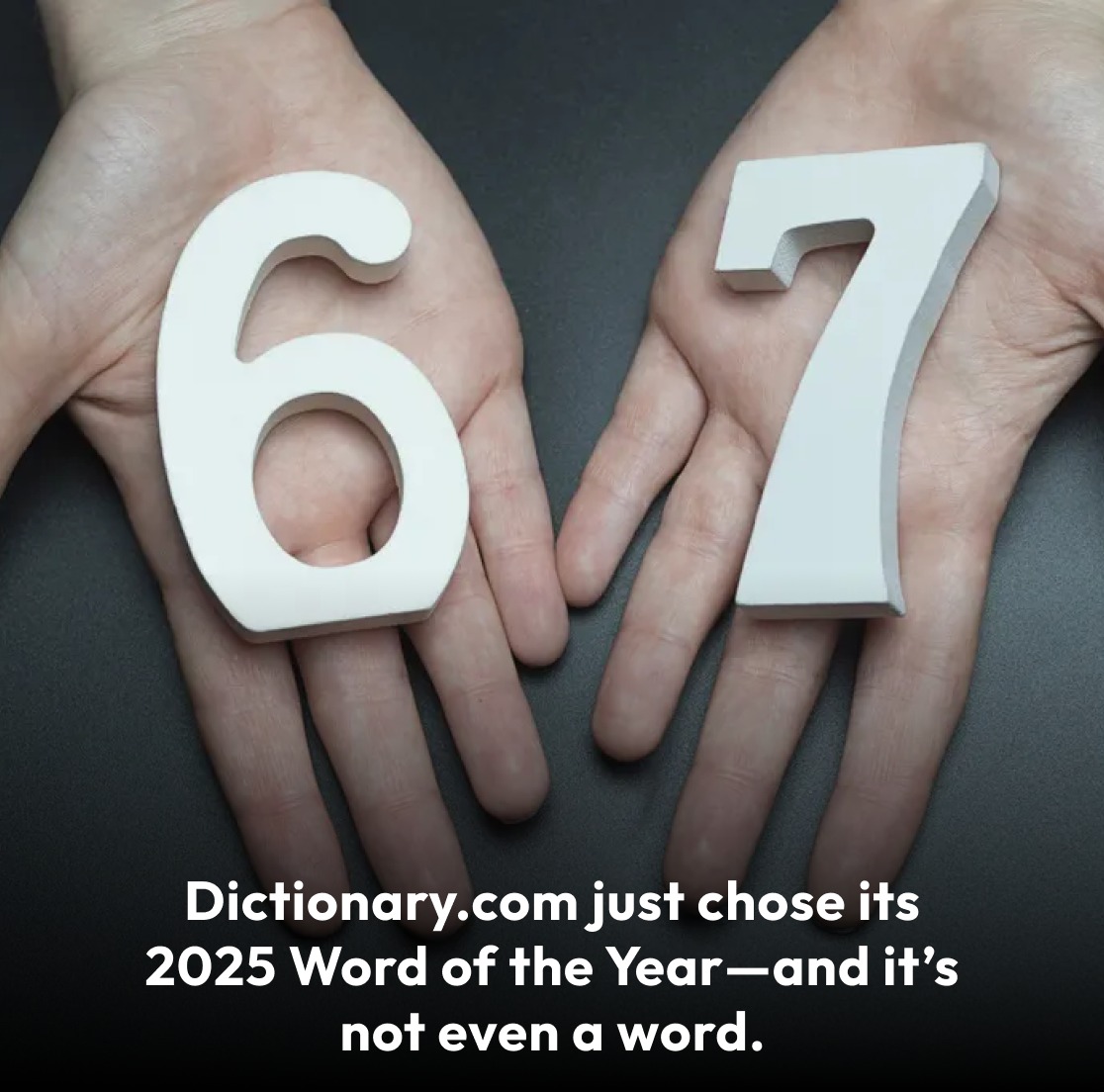 Smithsonian - It’s official: 67 is Word of the Year for 2025. The ...