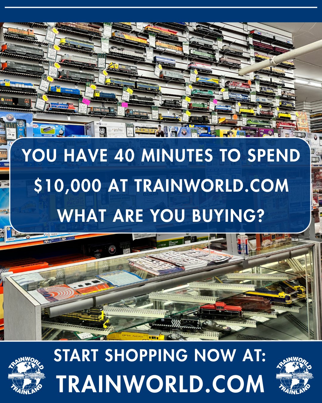 TrainWorld.com - You got 40 minutes to spend $10,000 at TrainWorld.com ...