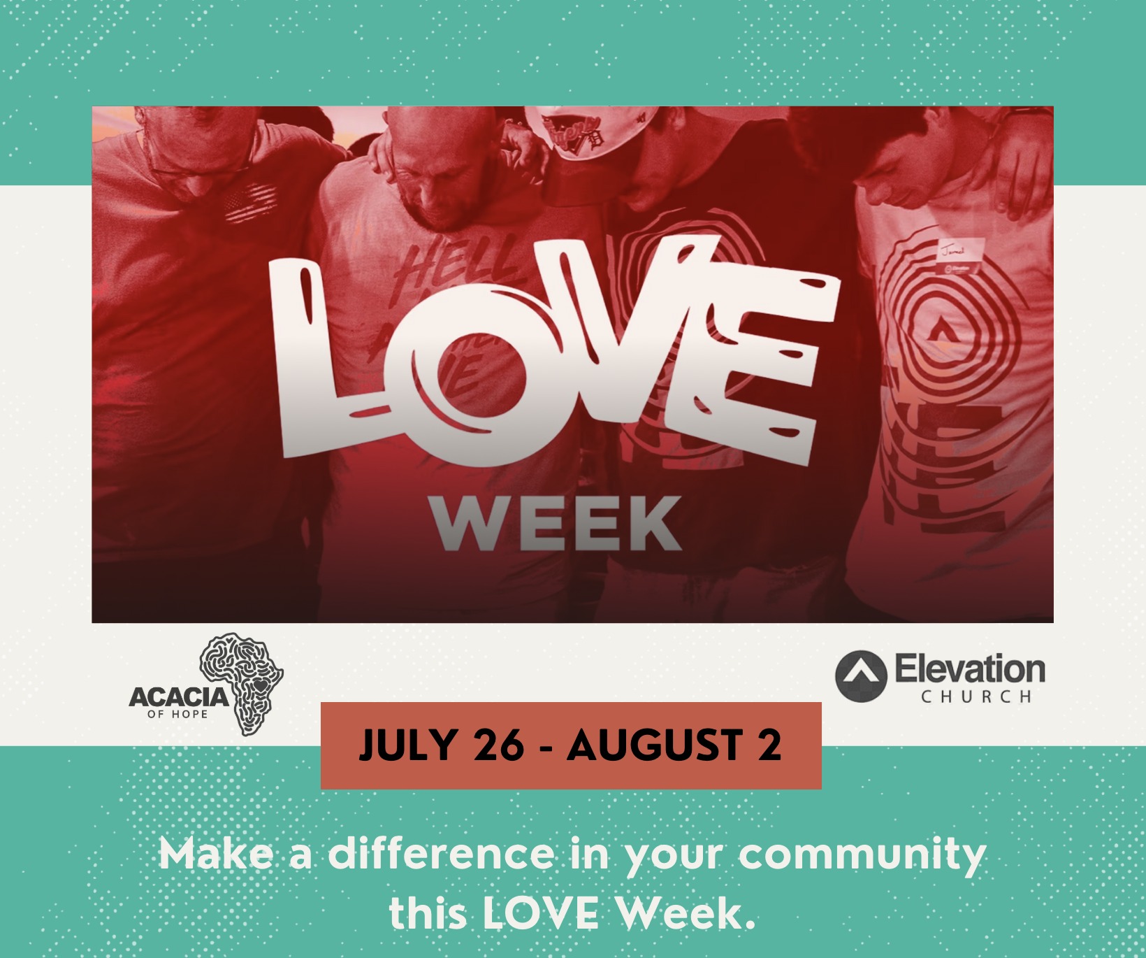 Acacia - We are honored to partner with Elevation Church for LOVE WEEK ...