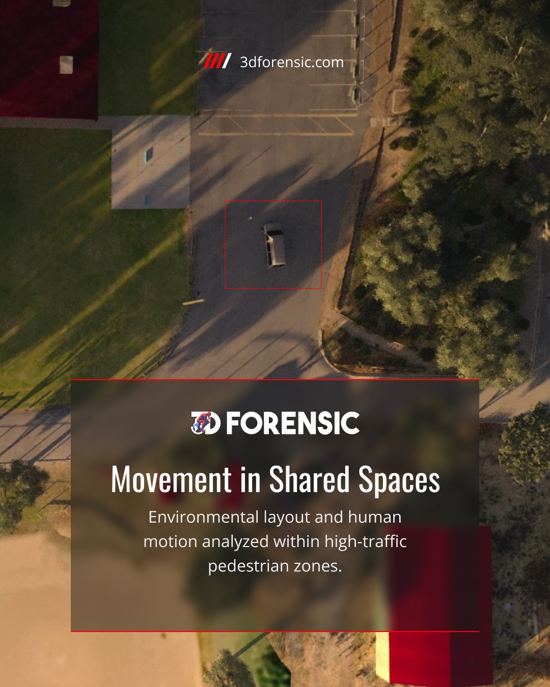 3D-Forensic, - Movement in shared spaces is never random. Parking lots ...