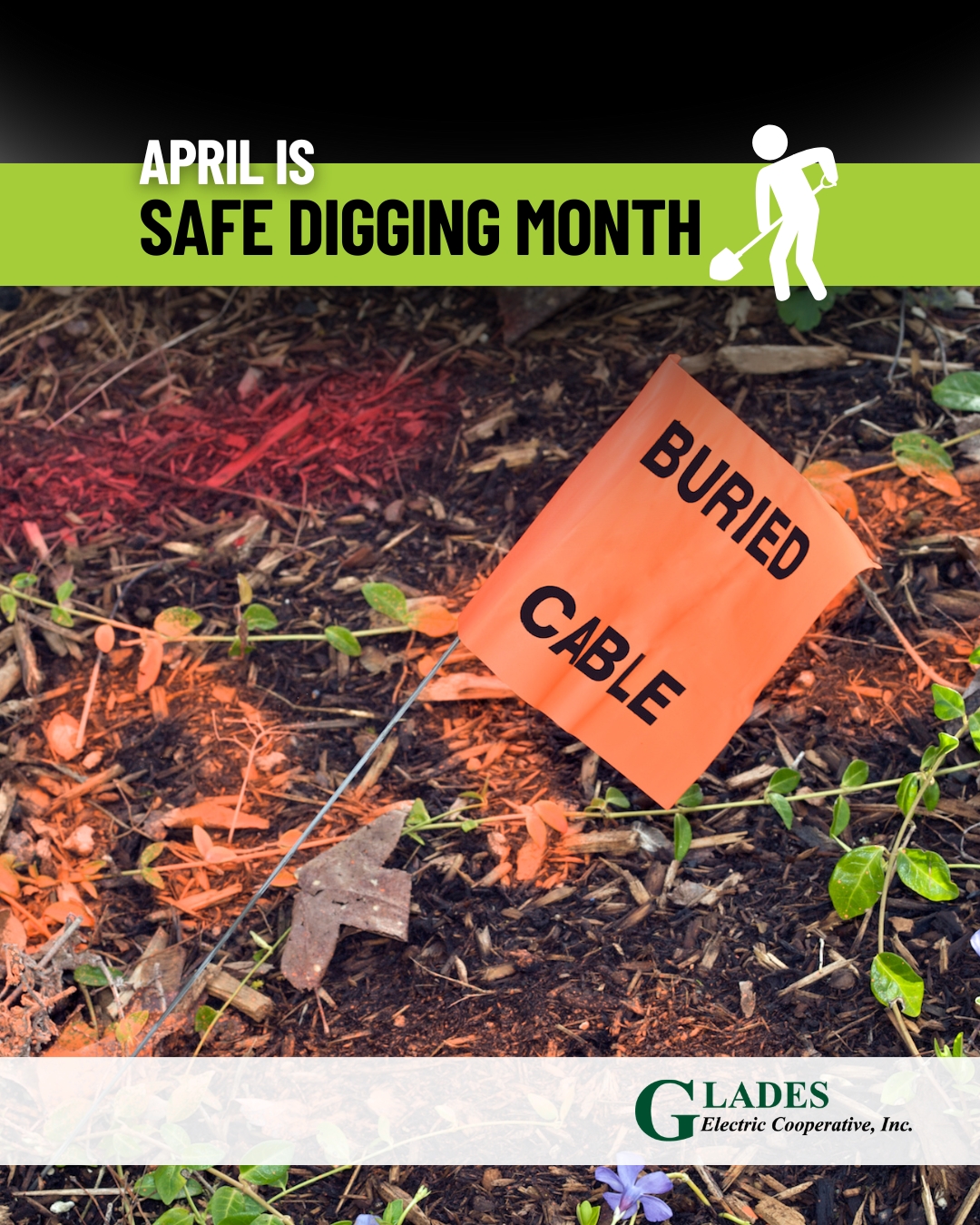 Glades - Did you know April is Safe Digging Month? Whether you're ...