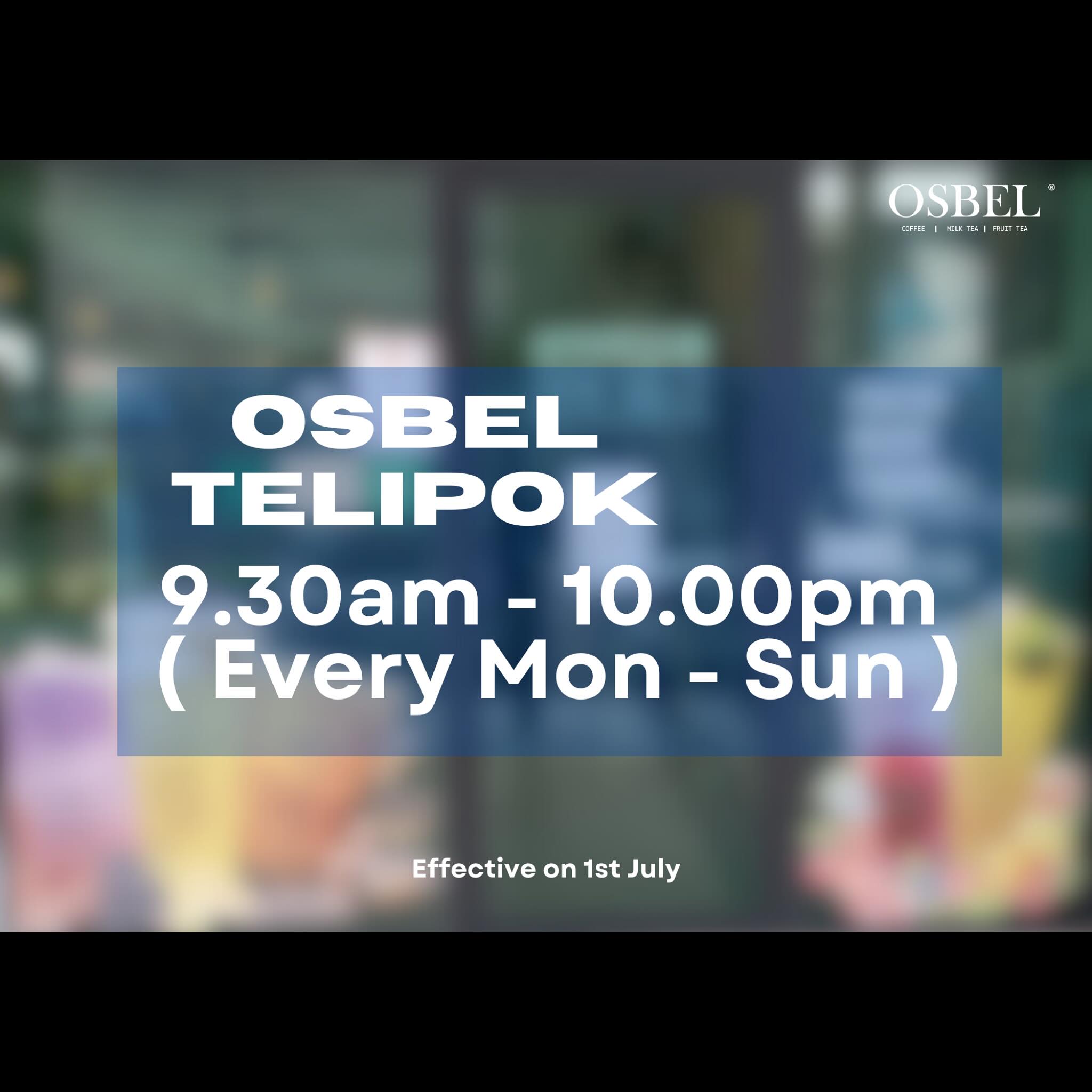 OSBELmsia - Updated business hour #osbel #osbelmsia...