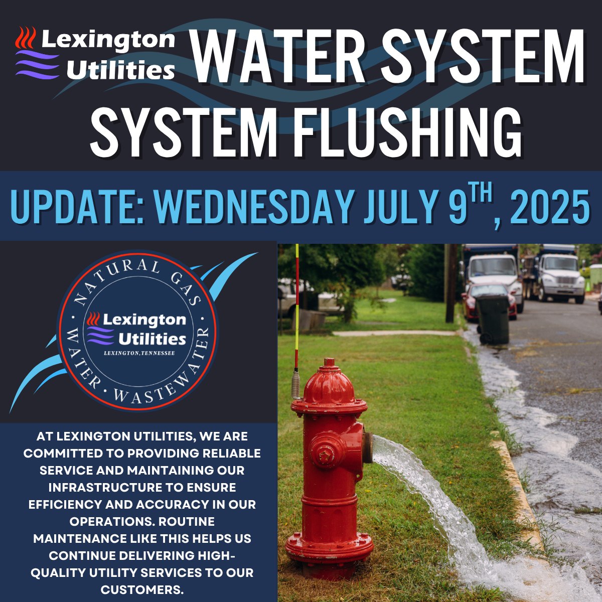 Lexington - 🔵 System Flushing Update 🔵 Wednesday: July 9th, 2025 We are ...