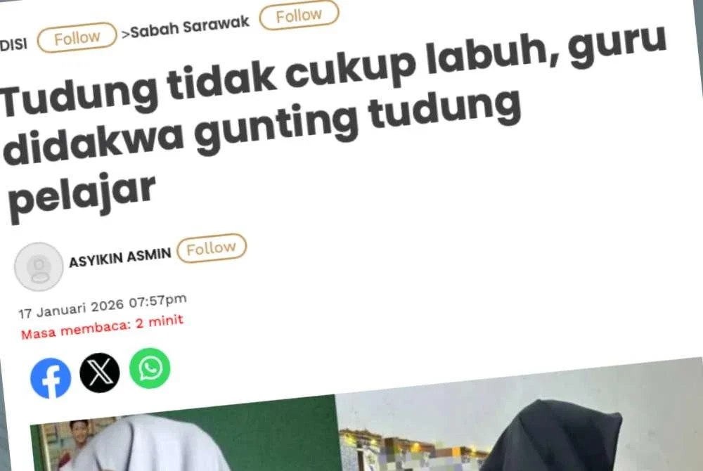 Malaysia - GURU DIDAKWA GUNTING TUDUNG PELAJAR DIPINDAHKAN KE SEKOLAH ...