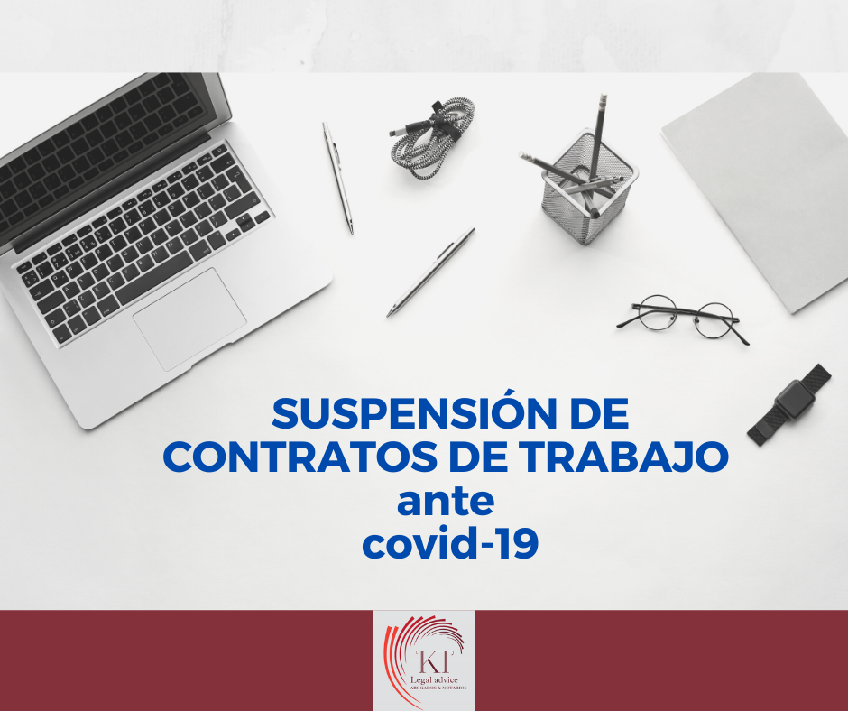 KT Legal Advice - La suspensión de contratos de trabajo...