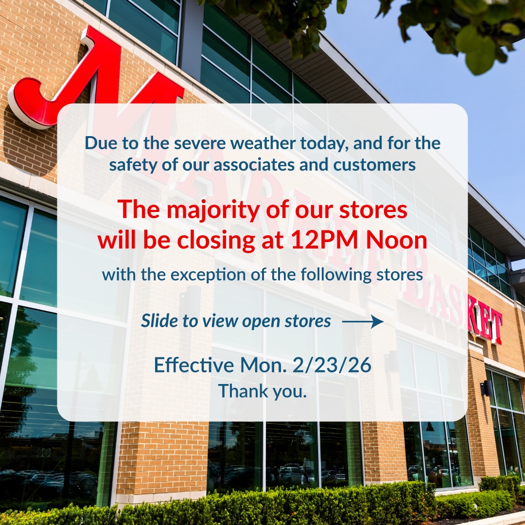 Market Basket - Due to the severe weather today, and for... | Facebook