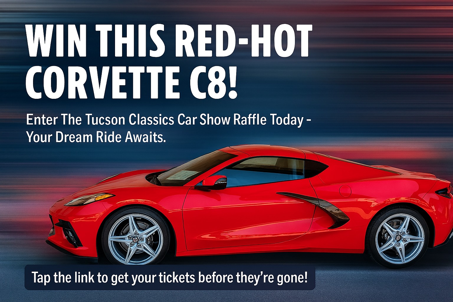 Tucson - 🚗🔥 Win a 2025 Red C8 Corvette! 🔥🚗 Get ready, Tucson! The ...