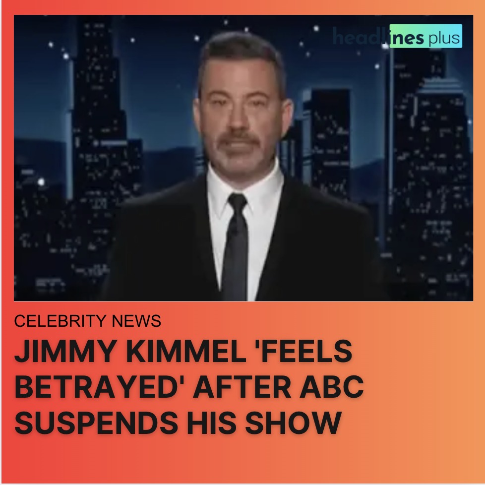 Headlines - Jimmy Kimmel 'Feels Betrayed' After ABC Suspends His Show # ...