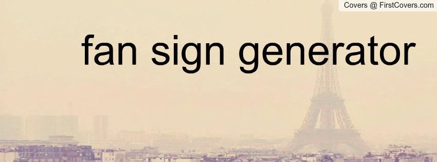Fan sign generator