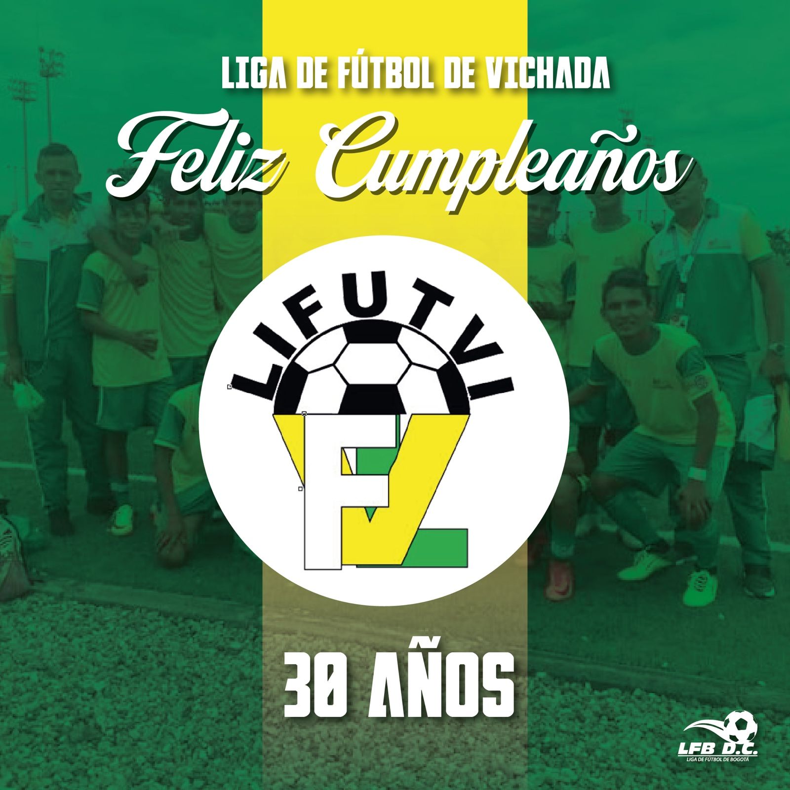 Liga - 🎉 ¡Feliz aniversario, Liga de Fútbol del Vichada!🎉 Desde la Liga ...