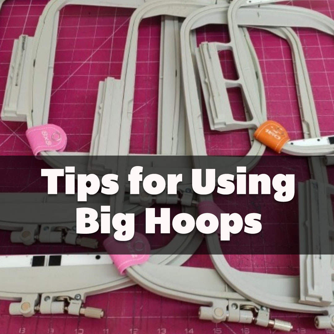 Secrets - Tips for Using Bigger Machine Embroidery Hoops Bigger hoops ...