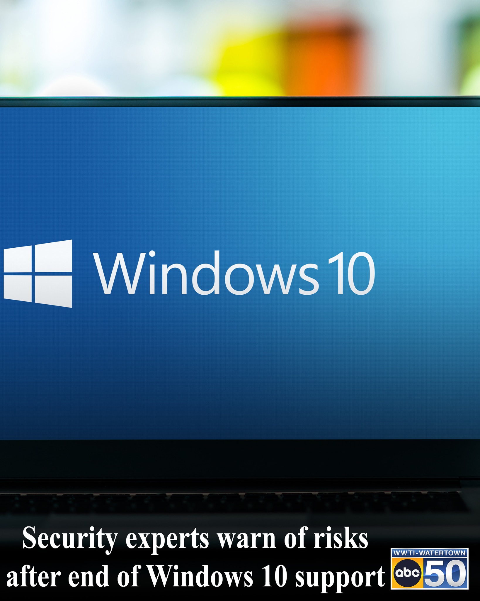 ABC50 - Cybersecurity experts are warning Windows 10 users of an ...