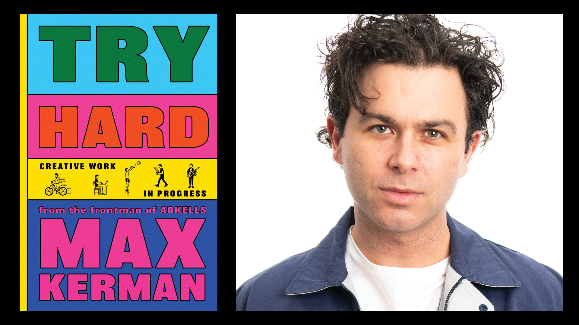 Arkells Frontman Max Kerman Brings TRY HARD to McNally Robinson (Book ...