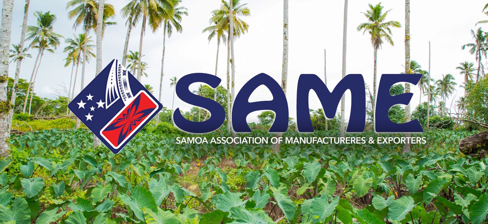 Samoa Association of Manufacturers and Exporters SAME | Apia Samoa