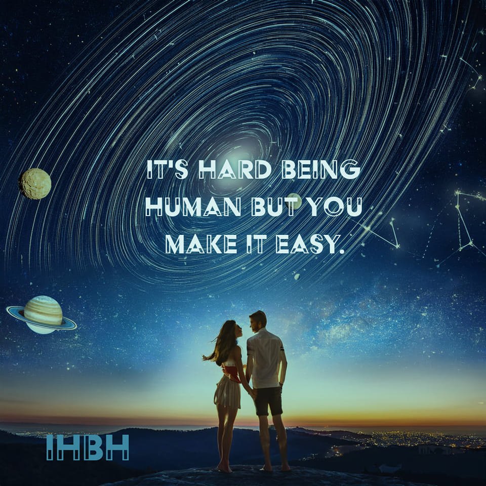 It's Hard Being Human