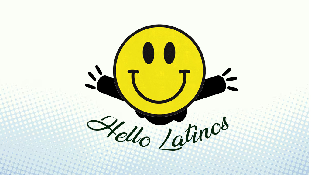 Hello Latinos