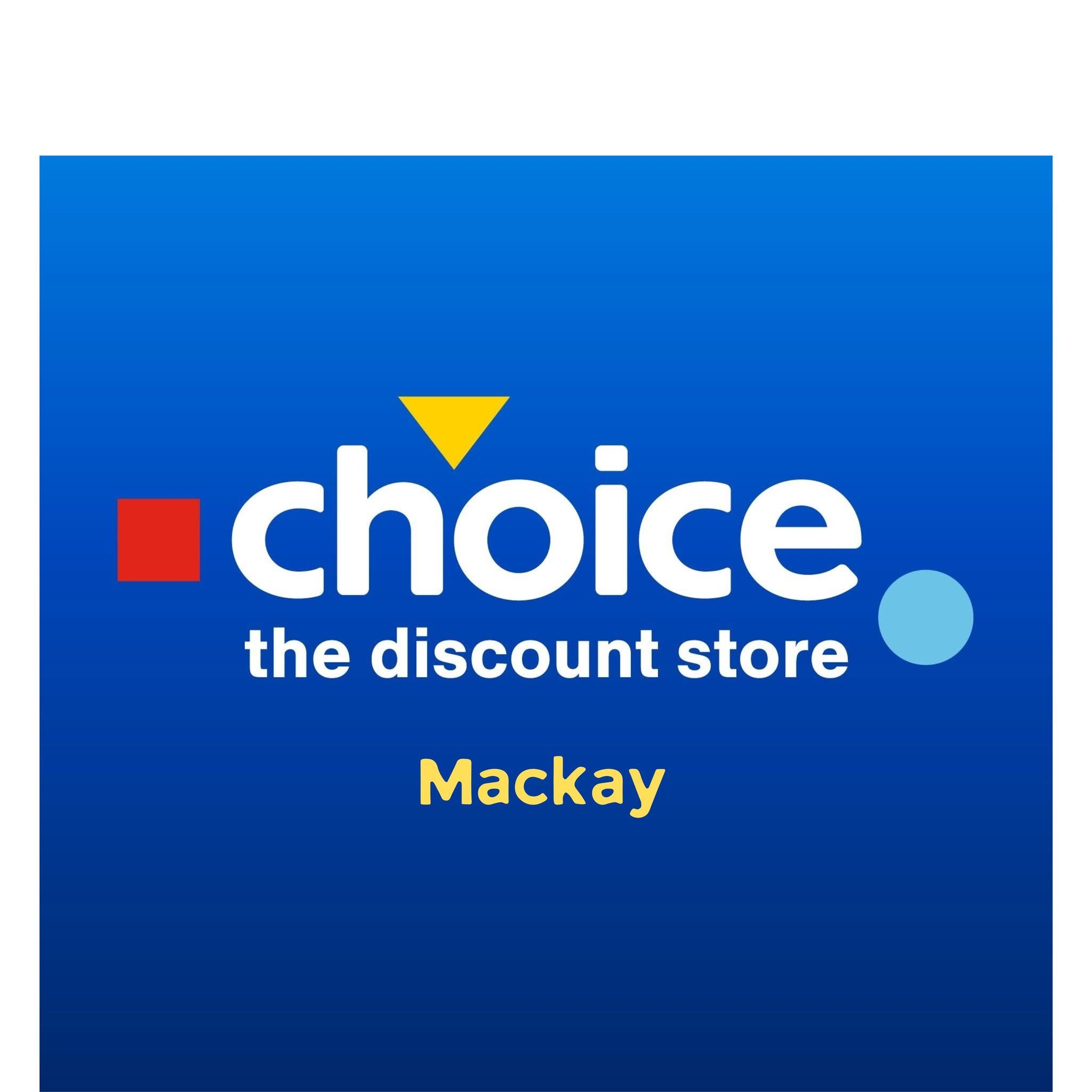 🎉 Mackay — We’re... - Choice The Discount Store - Mackay | Facebook