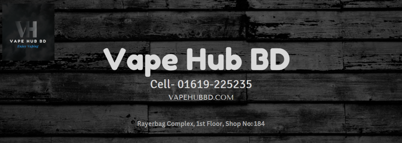 Vape Hub BD | Dhaka