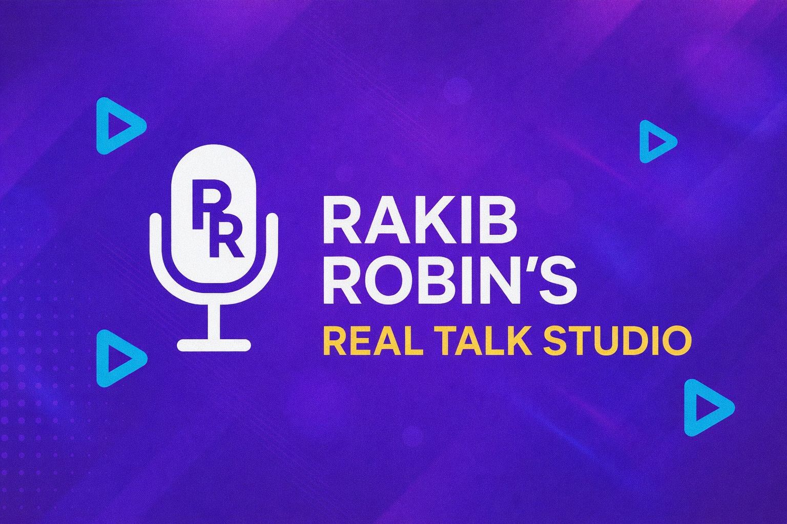 Rakib Robin's Real Talk Studio