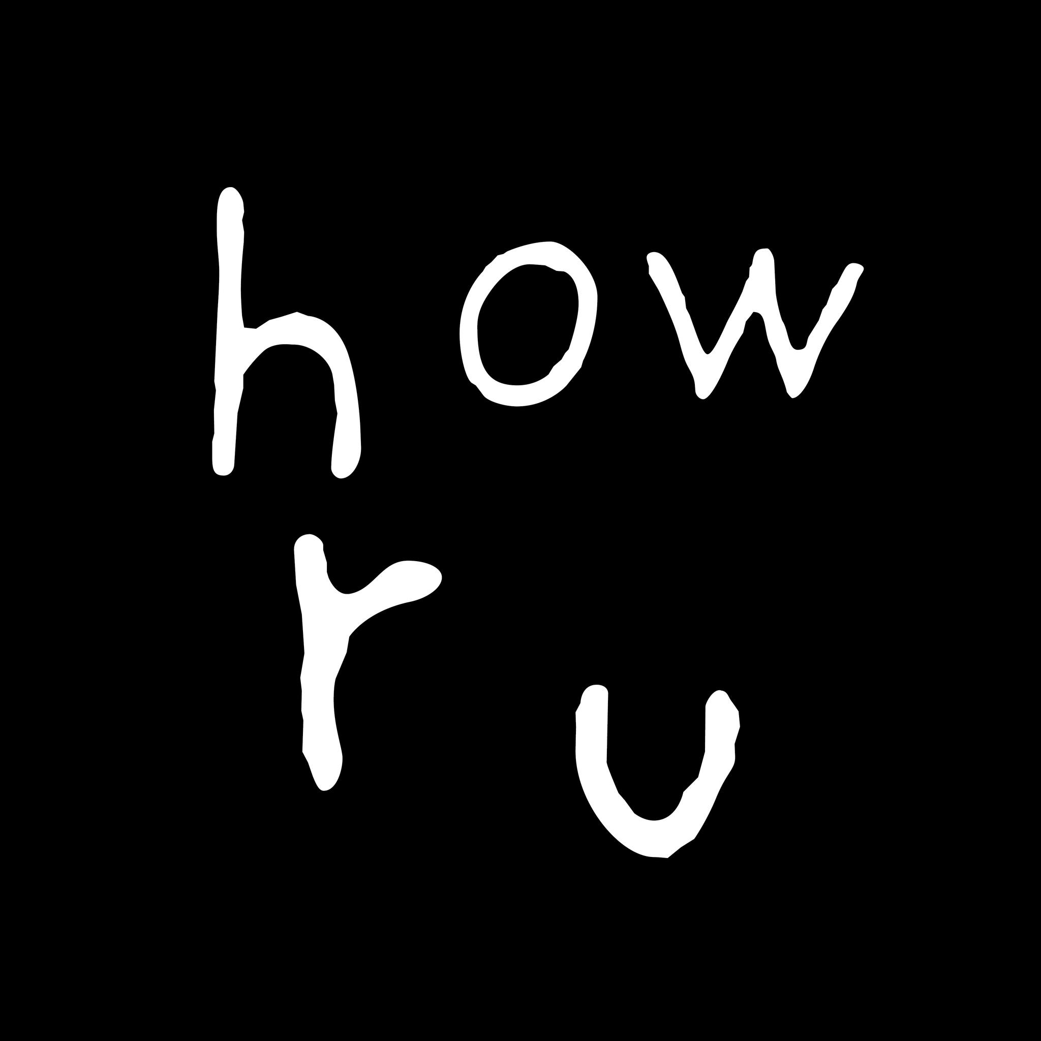 How r u