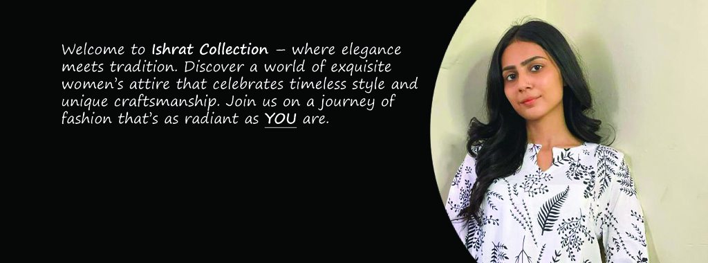 Ishrat Collection