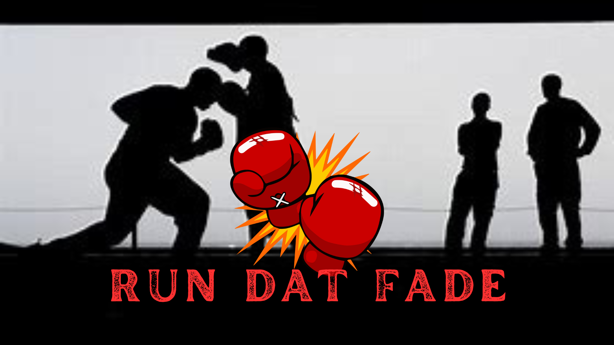RUN DAT FADE