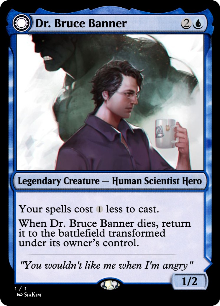 had this one stewing for a bit Dr. Bruce Banner Legendary Creature