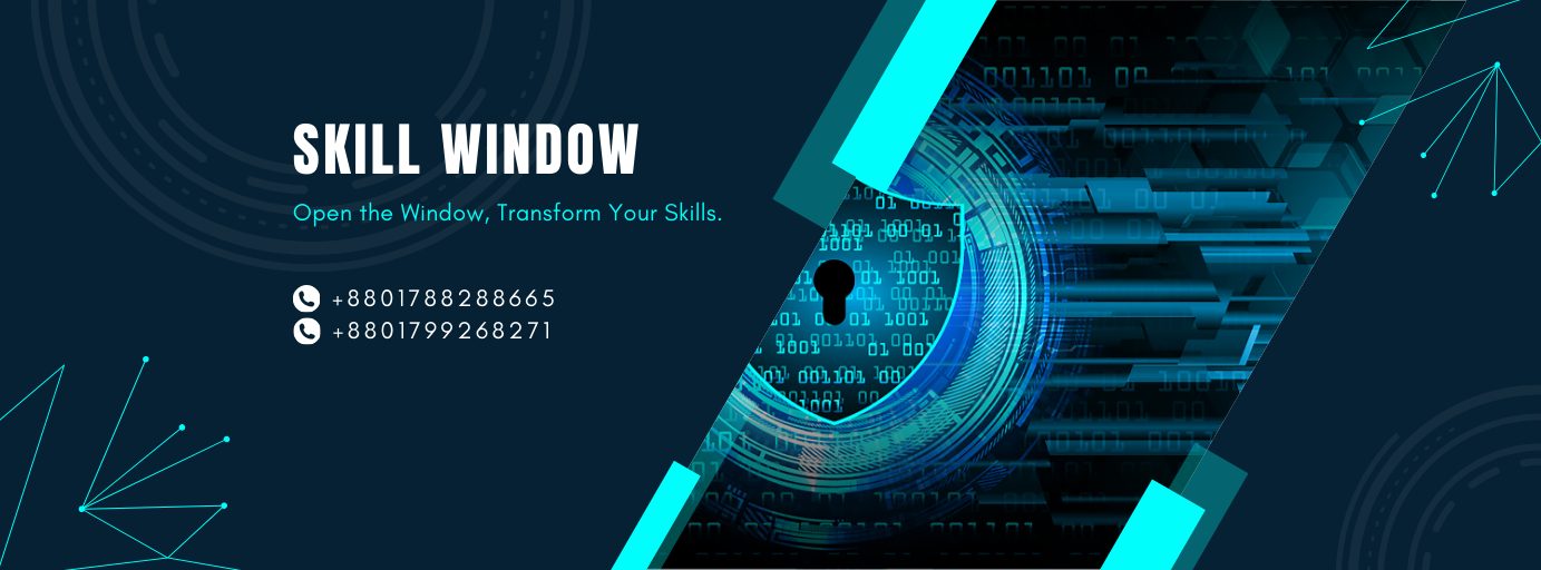 Skill Window | Dhaka